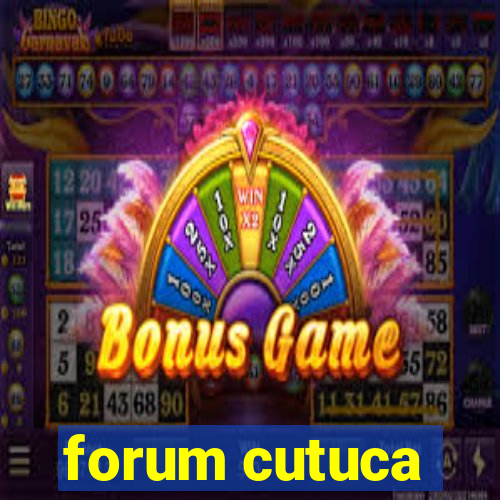 forum cutuca